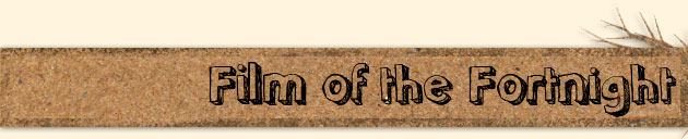Film of the Fortnight