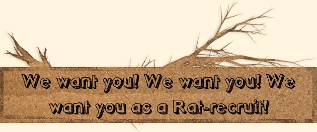 We want you! We want you! We want you as a Rat-recruit!