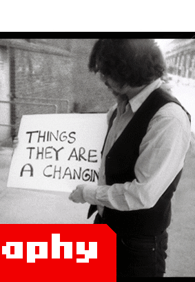 THINGS THEY ARE A CHANGIN'
