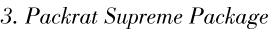 1. Packrat Supreme Package