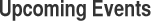 Upcoming Events