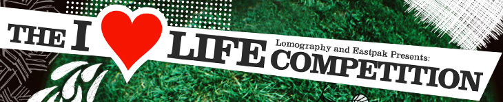 Lomography and Eastpak Presents: I Love Life! Competition