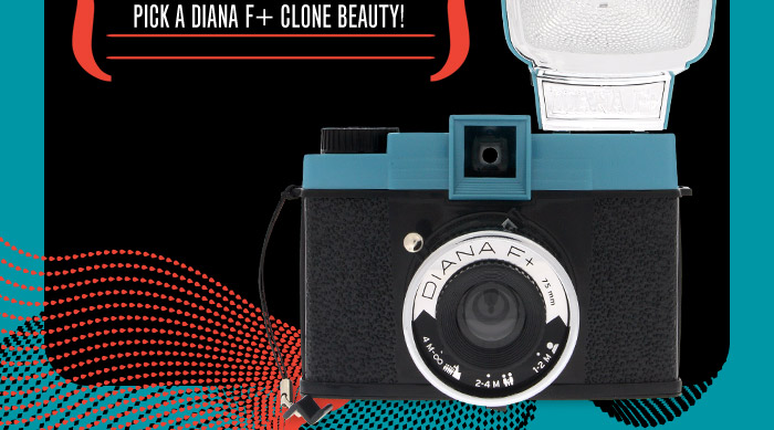 Pick a Diana F + Clone Beauty!