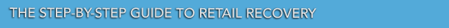 The step-by-step guide to retail recovery