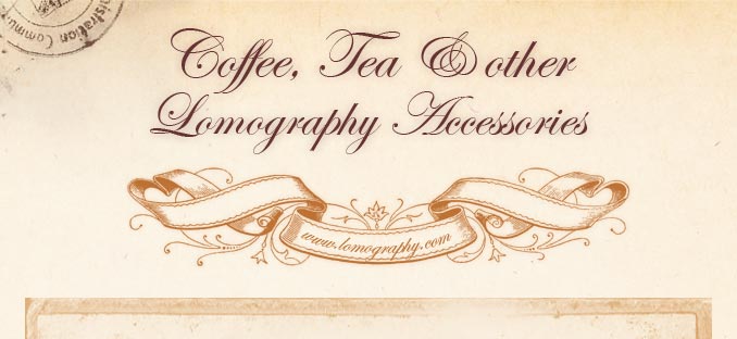 Coffee, Tea and other Lomography Accessories