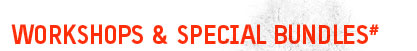 Workshops & Special Bundles 