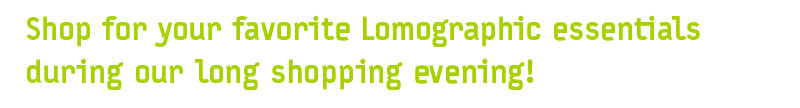 Shop for your favorite Lomographic essentials during our long shopping evening! 