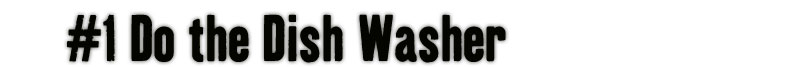 Do the Dish Washer 