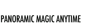 PANORAMIC MAGIC ANYTIME