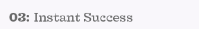 Instant Success 