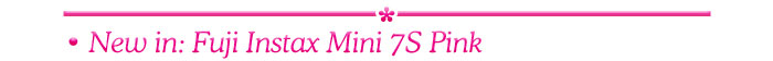 --> New in: Fuji Instax Mini 7S Pink