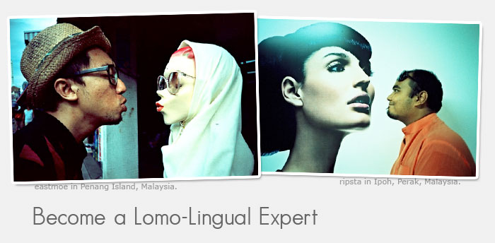 Become a Lomo-Lingual Expert  