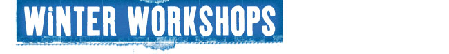Winter Workshops