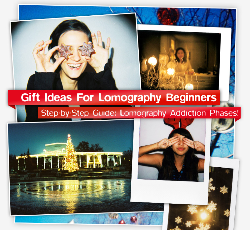 Gift Ideas For Lomography Beginners: Step-by-Step Guide: Lomography Addiction Phases!