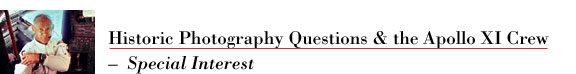 Historic Photography Questions & Apollo XI Crew  