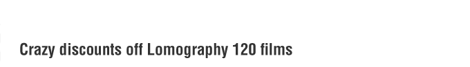 Crazy discounts off Lomography 120 films