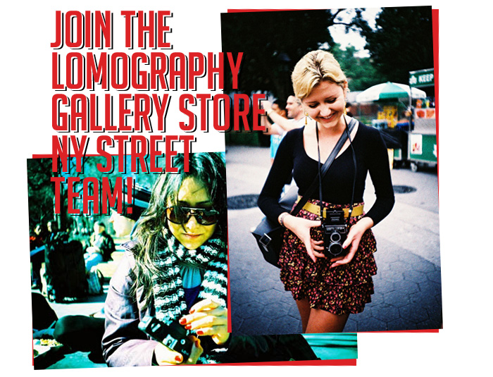 Join the Lomography Gallery Store NY Street Team! 