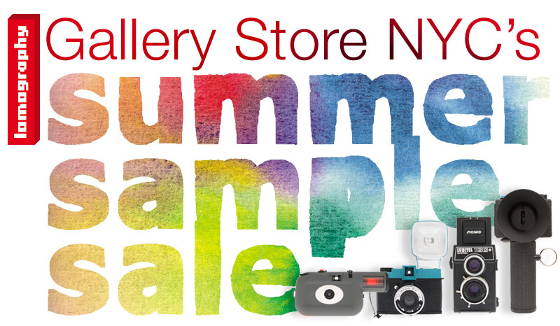 Lomography Gallery Store NYC’s Summer Sample Sale!	 