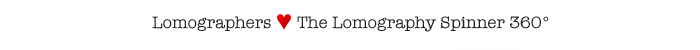 Lomographers ♥ The Lomography Spinner 360°