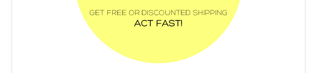 Free or Discounted Shipping - Act Fast!