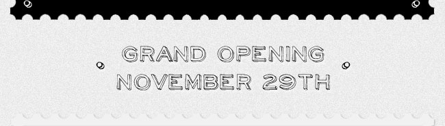 Grand Opening November 29th