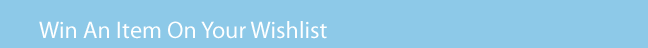 Win An Item On Your Wishlist
