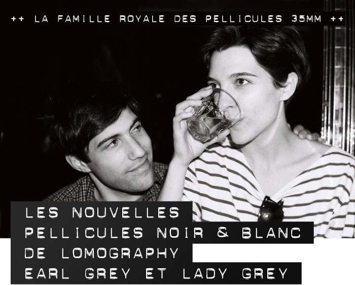 LES NOUVELLES  PELLICULES NOIR & BLANC DE LOMOGRAPHY EARL GREY ET LADY GREY 