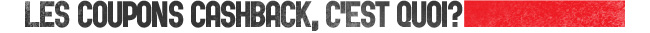 What the hell are cashback coupons?