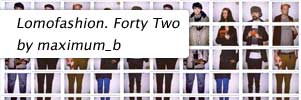 Lomofashion. Forty Two