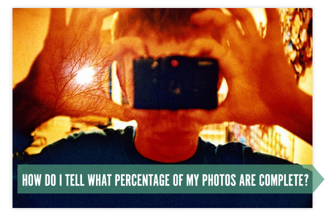 How do I tell what percentage of my photos are complete?