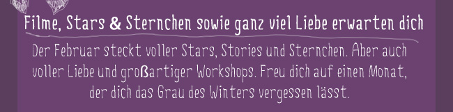 Filme, Stars & Sternchen sowie ganz viel Liebe erwarten euch