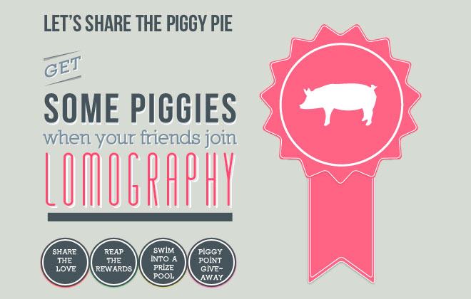 Get your pals to join Lomography and bag yourself some tasty Piggies!