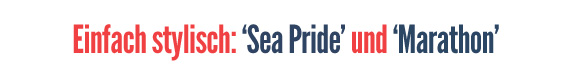 Einfach stylisch: Sea Pride und Marathon