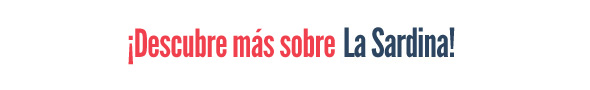 Descubre más sobre La Sardina