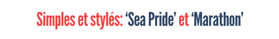 Simples et stylés : Sea Pride and Marathon