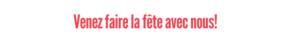 Participez à la fête !