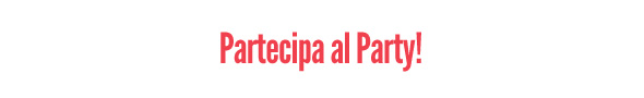 Partecipa al Party!