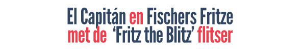 El Capitán en Fischers Fritze met de 'Fritz the Blitz' flitser!
