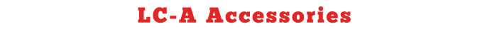 LC-A Accessories