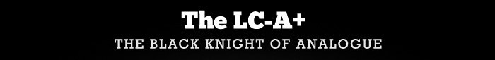 LC-A+: THE BLACK NIGHT OF ANALOGUE