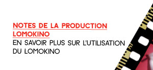 LomoKino Production Notes - Learn more about shooting with the LomoKino