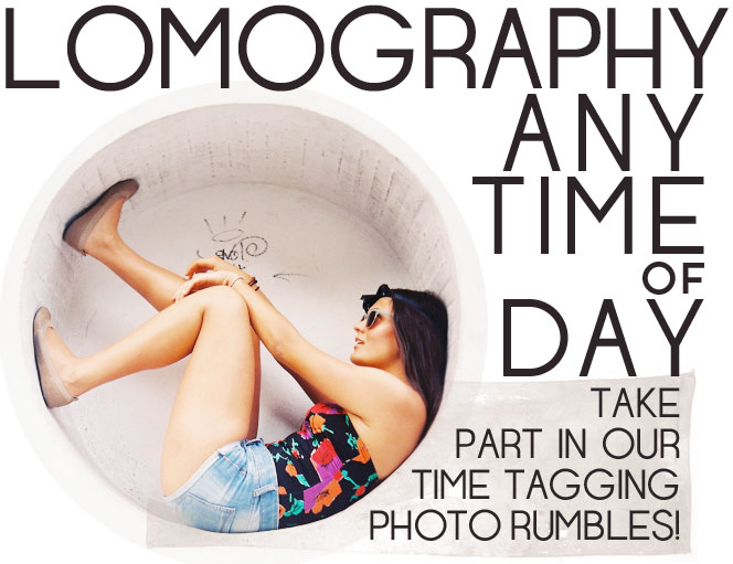 LOMOGRAPHY ANY TIME OF DAY
