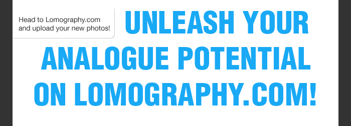 Unleash Your Analogue Potential On Lomography.com!