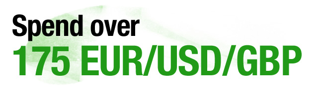 Spend over 175 EUR/USD/GBP