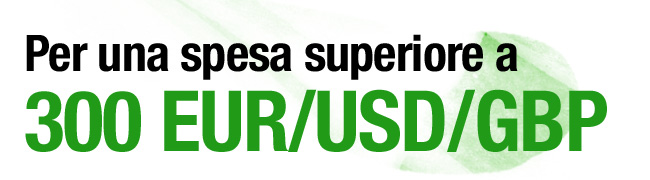 Spend over 300 EUR/USD/GBP