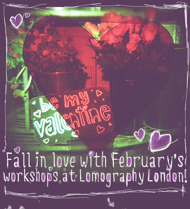 Fall in love with February's workshops at Lomography London!