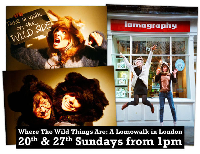 Where The Wild Things Are: A Lomowalk in London 20th and 27th Sundays from 1pm