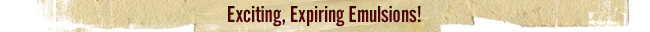 Exciting, Expiring Emulsions!