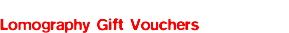 Lomography Gift Vouchers 