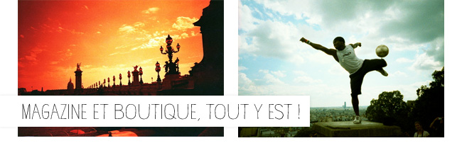 Magazine et boutique, tout y est !